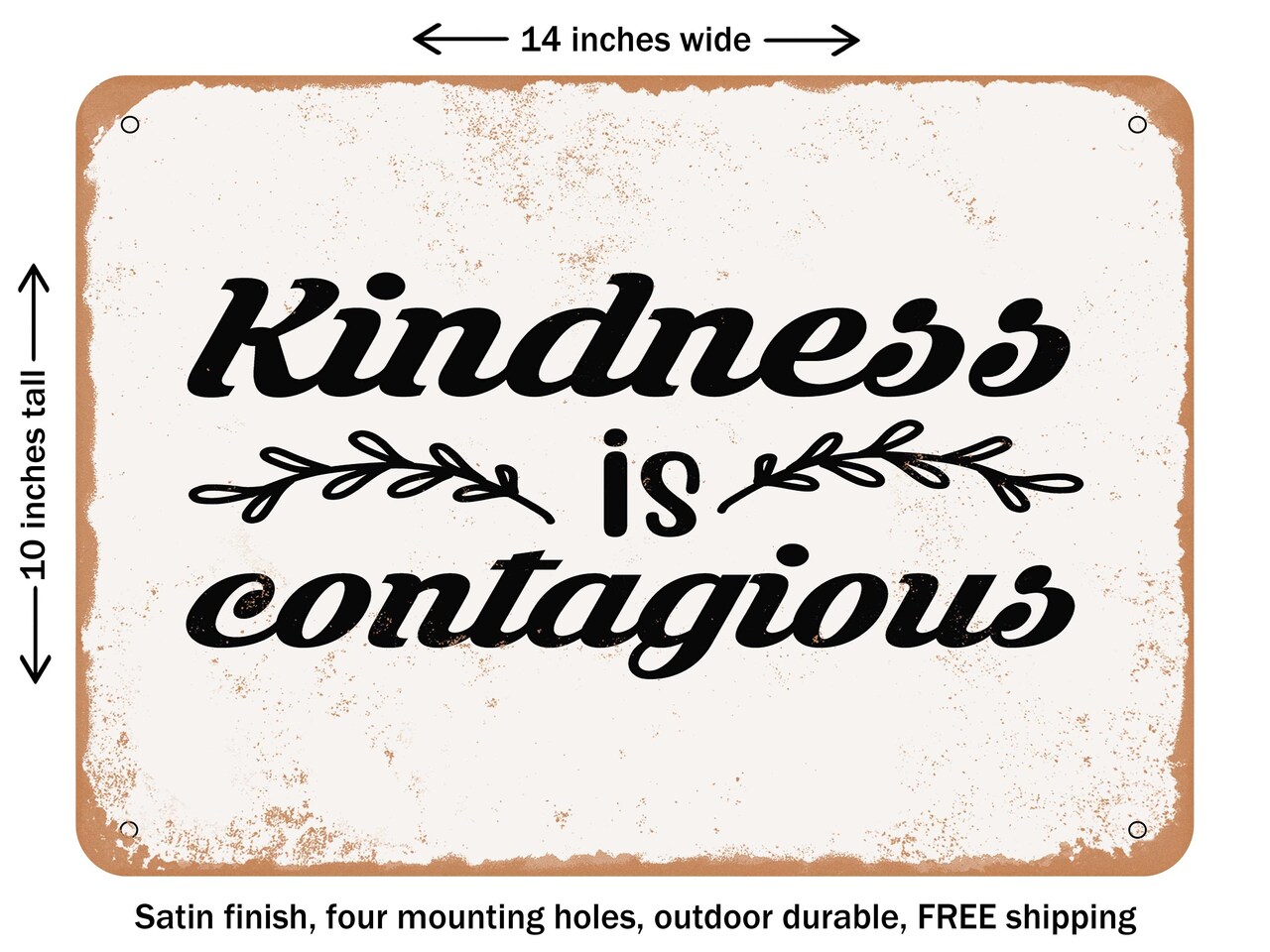 DECORATIVE METAL SIGN - Kindness is Contagious - Vintage Rusty Look